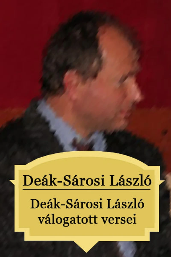 Borító: Deák-Sárosi László válogatott versei