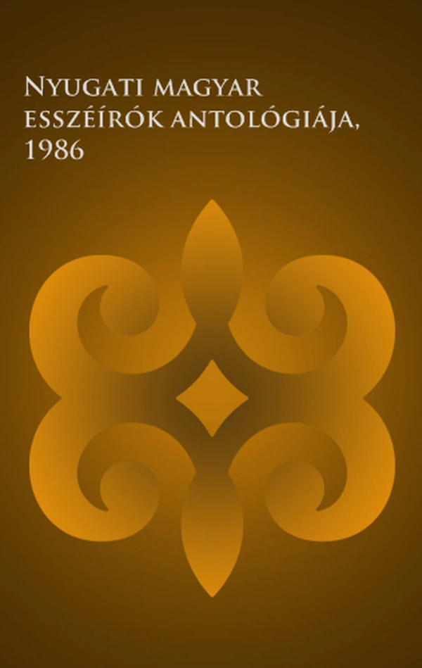 Borító: Nyugati magyar esszéírók antológiája, 1986