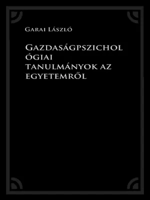 Borító: Gazdaságpszichológiai tanulmányok az egyetemről