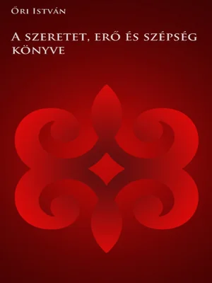 Borító: A szeretet, erő és szépség könyve