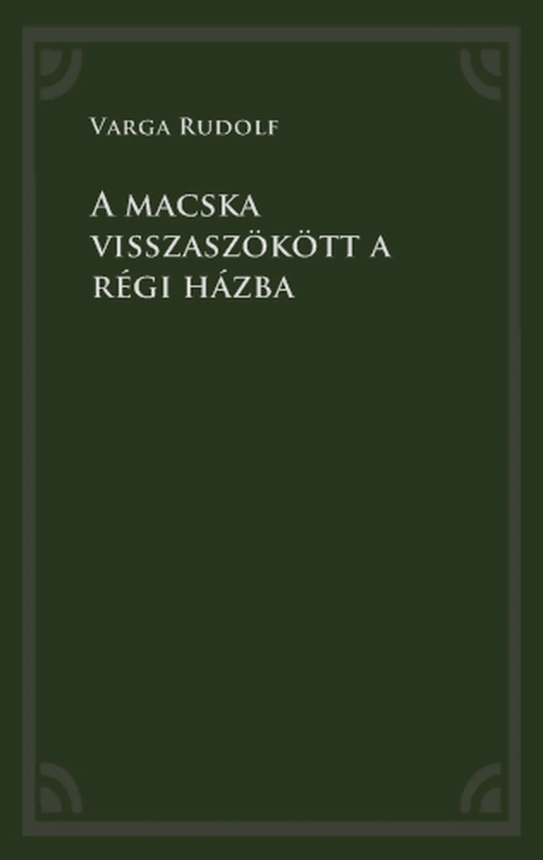 Borító: A macska visszaszökött a régi házba