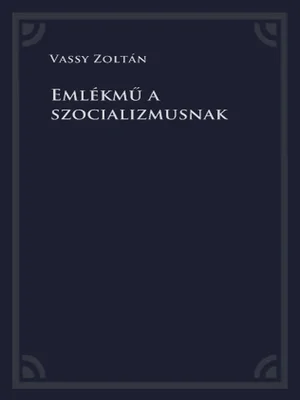 Borító: Emlékmű a szocializmusnak