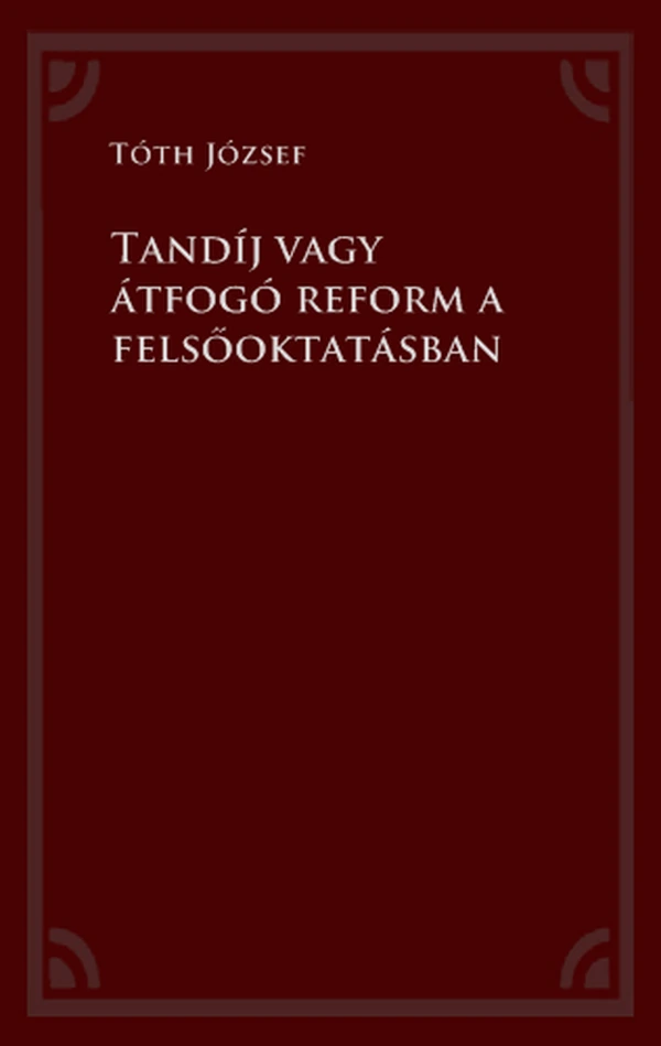 Borító: Tandíj vagy átfogó reform a felsőoktatásban