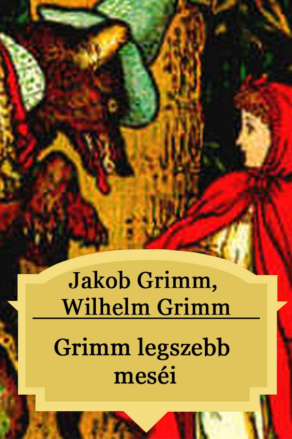Borító: Grimm legszebb meséi