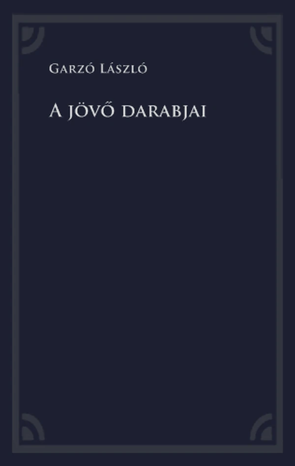 Borító: A jövő darabjai