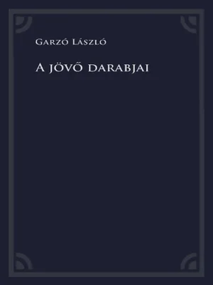 Borító: A jövő darabjai