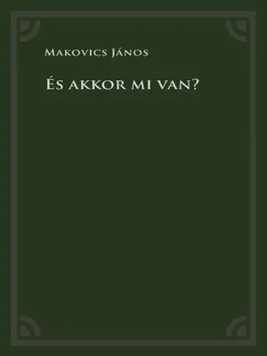 Borító: És akkor mi van?