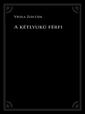 Borító: A kétlyukú férfi