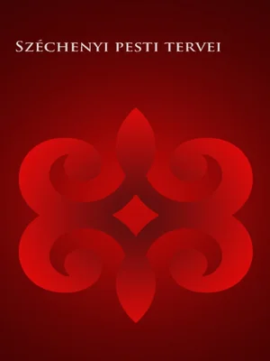 Borító: Széchenyi pesti tervei