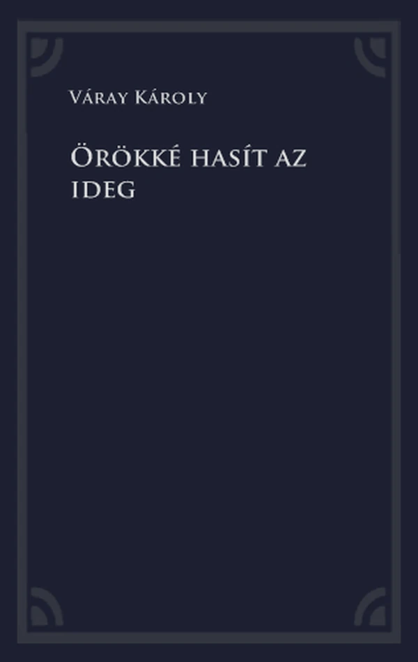 Borító: Örökké hasít az ideg - 3. kötet