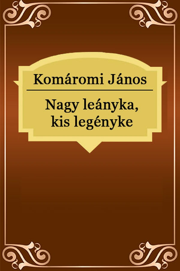 Borító: Nagy leányka, kis legényke