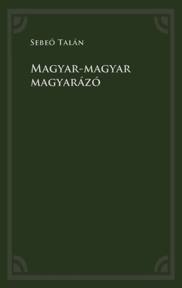 Borító: Magyar-magyar magyarázó