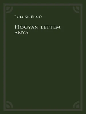 Borító: Hogyan lettem anya