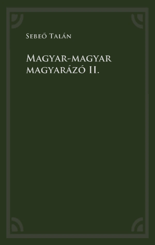 Borító: Magyar-magyar magyarázó II.