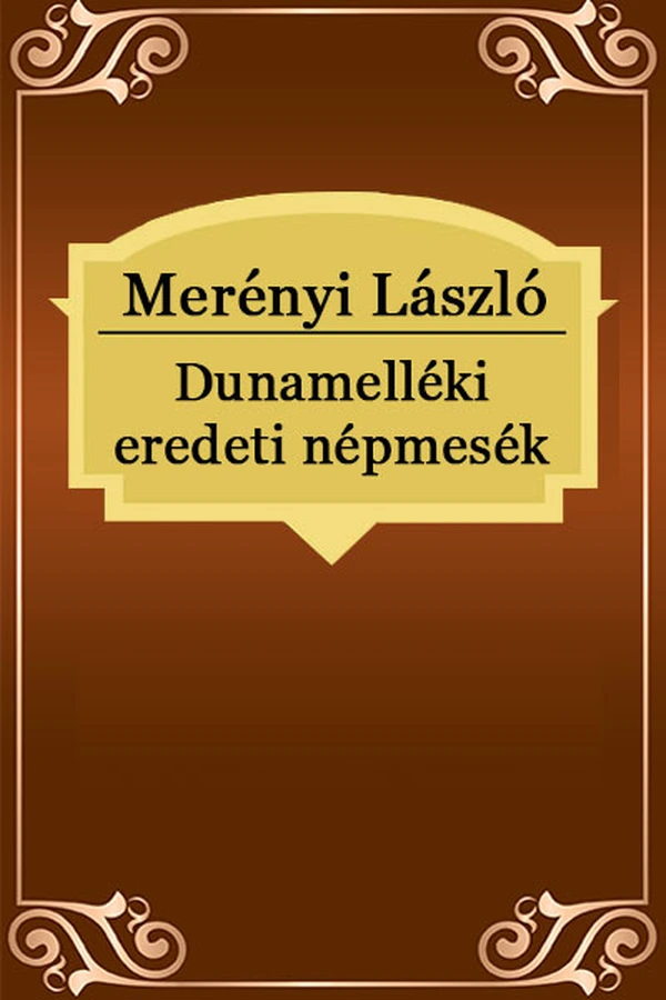 Borító: Dunamelléki eredeti népmesék