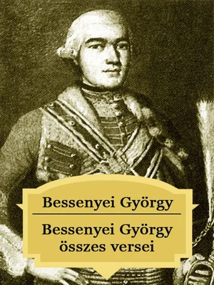 Borító: Bessenyei György összes versei
