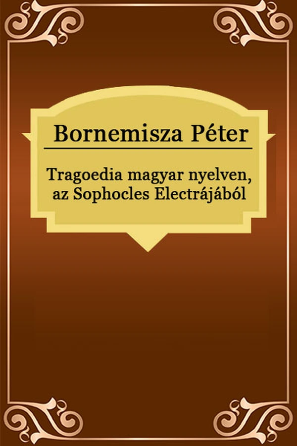 Borító: Tragoedia magyar nyelven, az Sophocles Electrájából