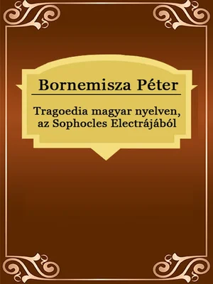 Borító: Tragoedia magyar nyelven, az Sophocles Electrájából