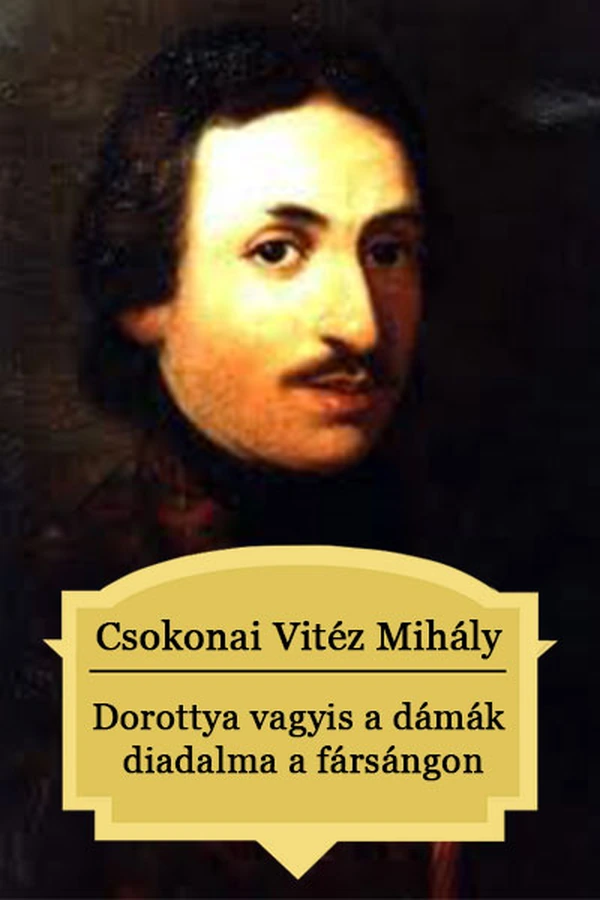 Borító: Dorottya vagyis a dámák diadalma a fársángon