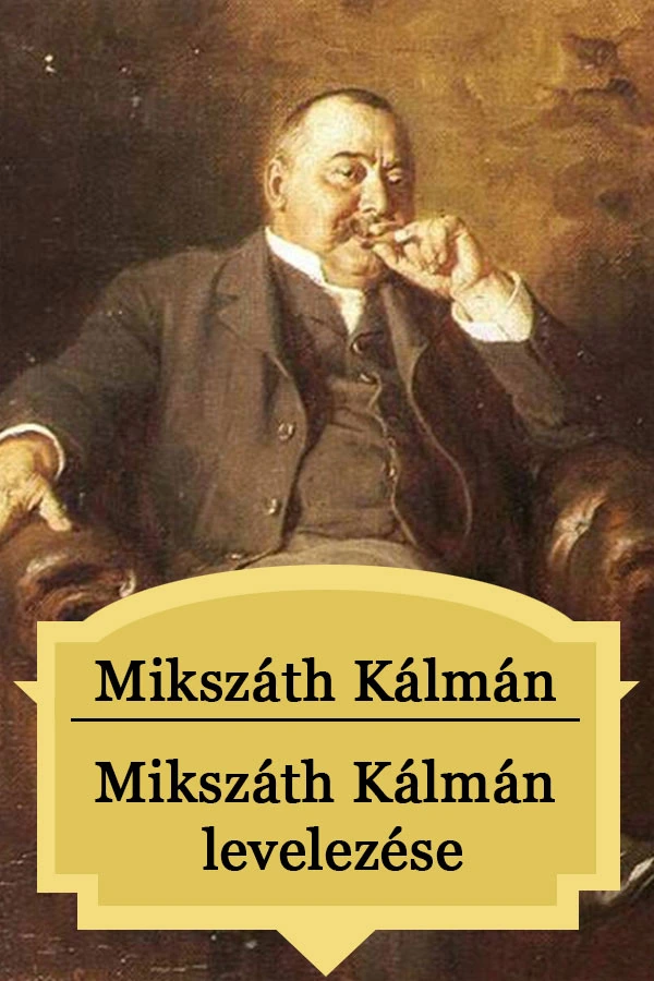Borító: Mikszáth Kálmán levelezése