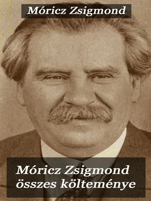Borító: Móricz Zsigmond összes költeménye