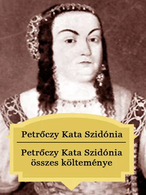 Borító: Petrőczy Kata Szidónia összes költeménye