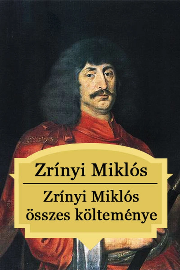 Borító: Zrínyi Miklós összes költeménye