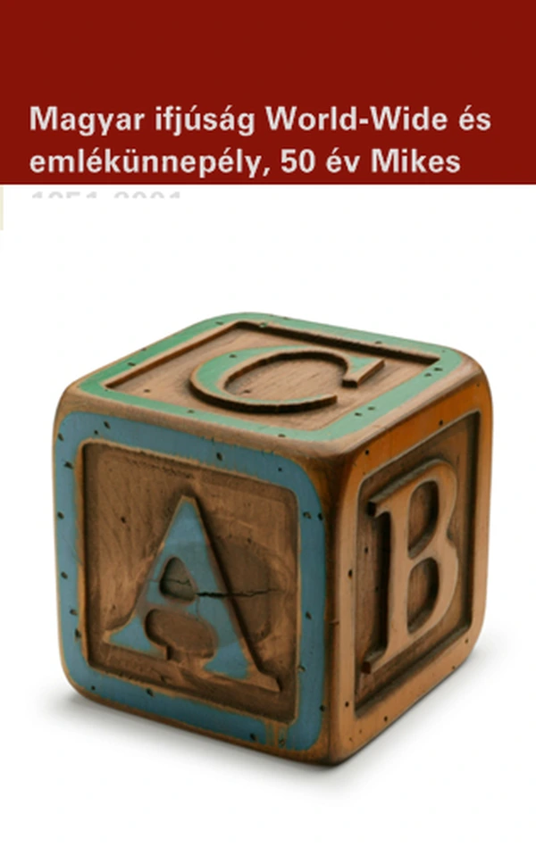 Borító: Magyar ifjúság World-Wide és emlékünnepély, 50 év Mikes 1951-2001