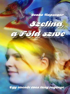Borító: Szelina, a Föld szíve
