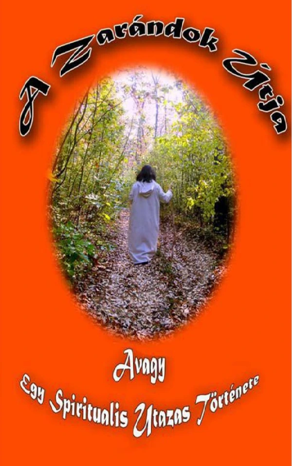 Borító: A Zarándok Útja (Avagy egy spirituális utazás története)