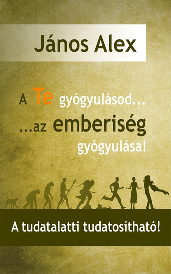 Borító: A Te gyógyulásod az emberiség gyógyulása