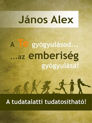 Borító: A Te gyógyulásod az emberiség gyógyulása