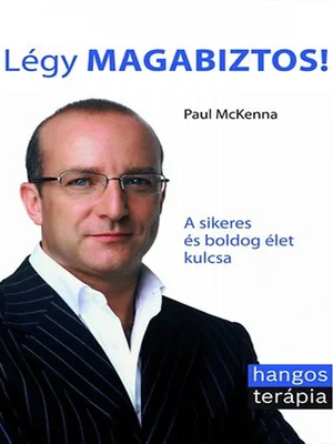 Borító: Légy magabiztos! - A sikeres és boldog élet kulcsa