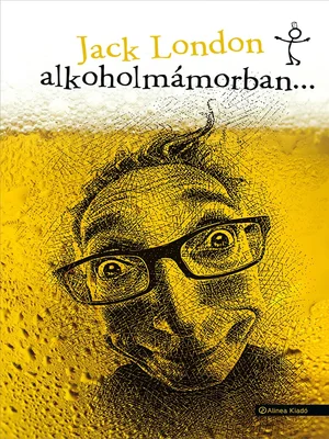 Borító: Alkoholmámorban…