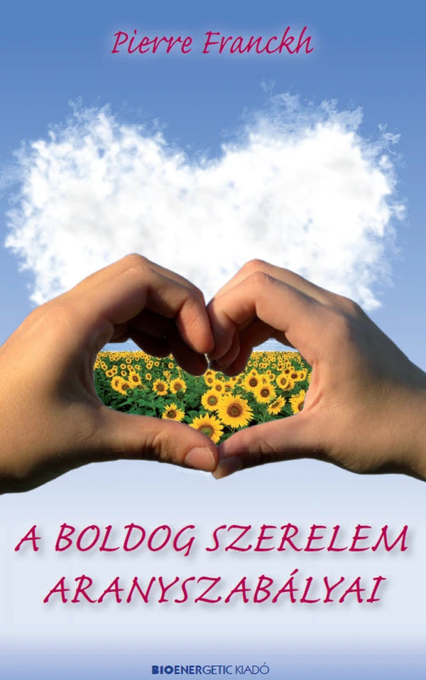 Borító: A boldog szerelem aranyszabályai