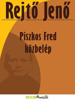 Borító: Piszkos Fred közbelép