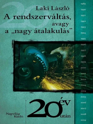 Borító: A rendszerváltás, avagy a „nagy átalakulás”