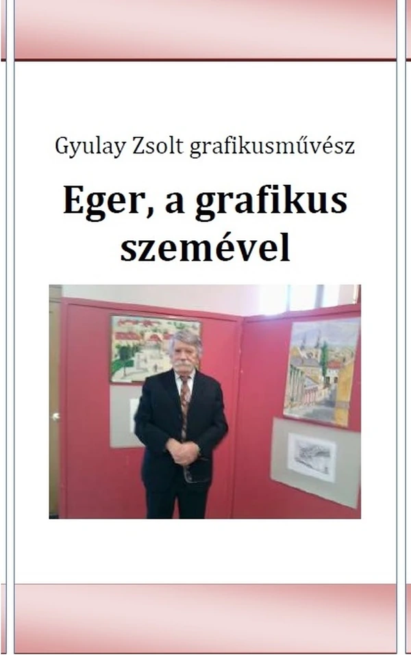 Borító: Eger a grafikus szemével 1965 és 1988 között