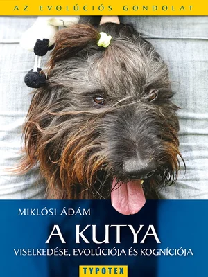 Borító: A kutya viselkedése, evolúciója és kogníciója
