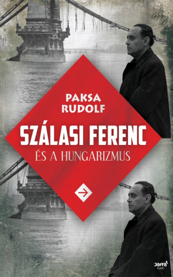 Borító: Szálasi Ferenc és a hungarizmus