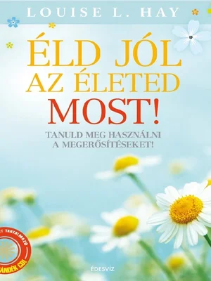 Borító: Éld jól az életed most!