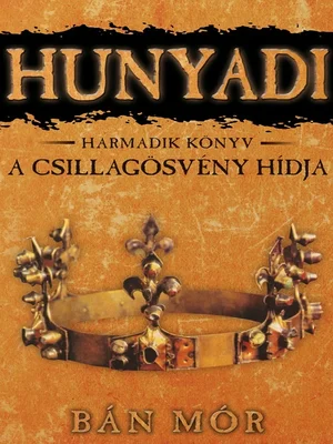 Borító: Hunyadi - A Csillagösvény hídja