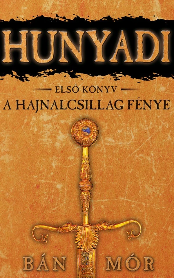 Borító: Hunyadi - A Hajnalcsillag fénye