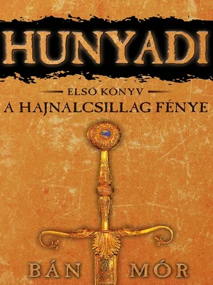 Borító: Hunyadi - A Hajnalcsillag fénye