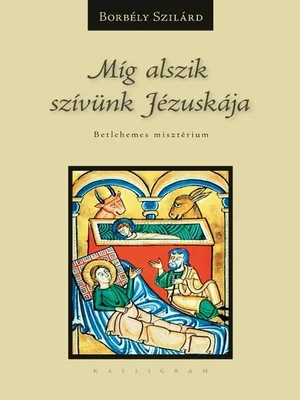 Borító: Míg alszik szívünk Jézuskája