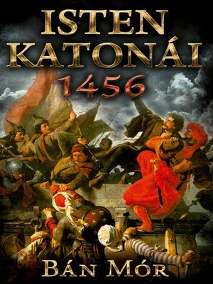 Borító: Isten katonái – 1456