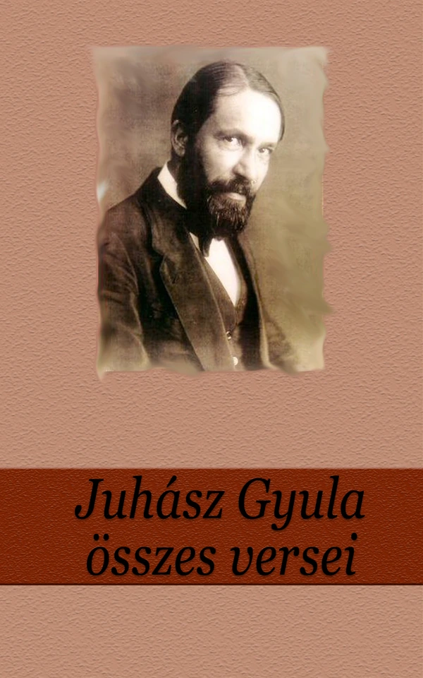 Borító: Juhász Gyula összes versei