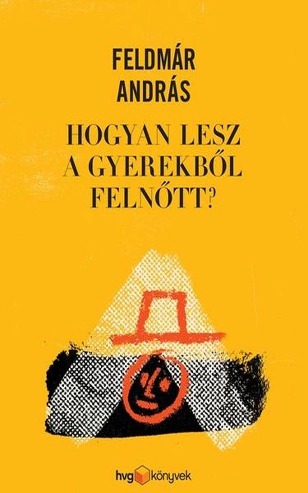 Borító: Hogyan lesz a gyerekből felnőtt?