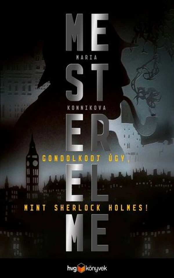 Borító: Mesterelme - Gondolkodj úgy, mint Sherlock Holmes!