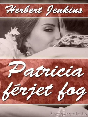 Borító: Patricia férjet fog